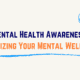 Mental Health Awareness Prioritizing Your Mental Well-being